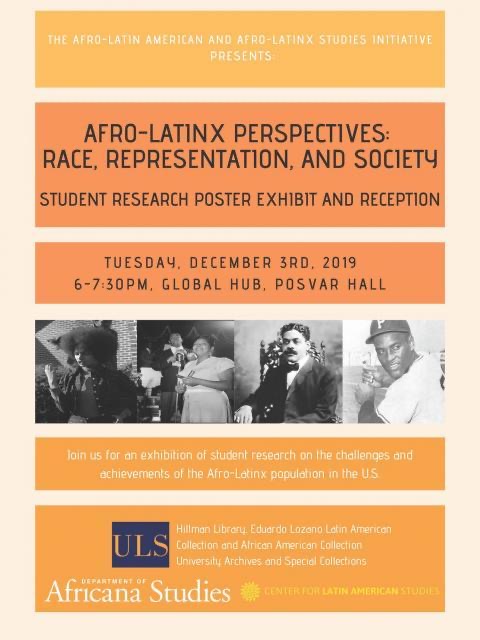 Flyer for AFRO-LATINX PERSPECTIVES: Race, representation, and society. Student Research poster exhibit and reception